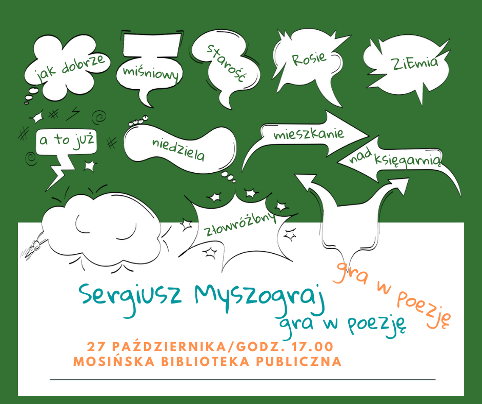 Plakat zapraszający na spotknie z poetą Sergiuszem Myszograjem. Przedstawia dymki z tytułami wierszy poety.